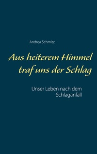 Vorderes Coverbild Aus heiterem Himmel traf uns der Schlag
