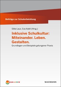 Vorderes Coverbild Inklusive Schulkultur: Miteinander. Leben. Gestalten