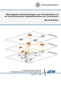 Vorderes Coverbild Multi-Agenten-basierte Strategien zum Teilnetzbetrieb und zur Unterstützung des Netzwiederaufbaus aus Verteilnetzen