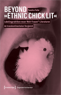 Vorderes Coverbild Beyond »Ethnic Chick Lit« – Labelingpraktiken neuer Welt-Frauen*-Literaturen im transkontinentalen Vergleich