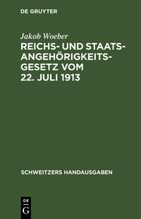 Vorderes Coverbild Reichs- und Staatsangehörigkeitsgesetz vom 22. Juli 1913