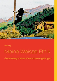 Vorderes Coverbild Meine Weisse Ethik