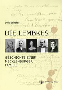 Vorderes Coverbild Die Lembkes - Geschichte einer Mecklenburger Familie