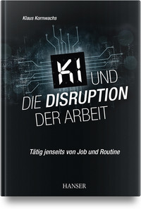 Vorderes Coverbild KI und die Disruption der Arbeit