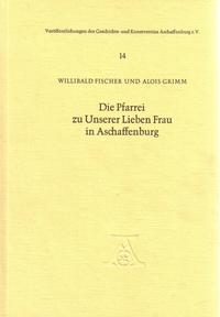 Vorderes Coverbild Die Pfarrei zu Unserer Lieben Frau in Aschaffenburg