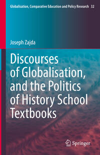 Vorderes Coverbild Discourses of Globalisation, and the Politics of History School Textbooks