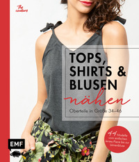 Vorderes Coverbild Tops, Shirts und Blusen nähen – Oberteile in Größe 34–46