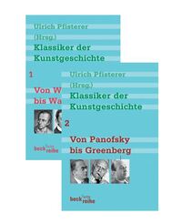 Vorderes Coverbild Klassiker der Kunstgeschichte Bd. 1: Von Winckelmann bis Warburg. Bd. 2: Von Panofsky bis Greenberg
