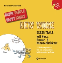 Vorderes Coverbild New Work Essentials - mit Herz, Humor und Menschlichkeit - 11 Führungshacks für ein gemeinsames Miteinander im Team - Teamführung leicht gemacht!