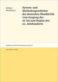 Vorderes Coverbild System- und Methodengeschichte der deutschen Musikkritik vom Ausgang des 18. bis zum Beginn des 20. Jahrhunderts
