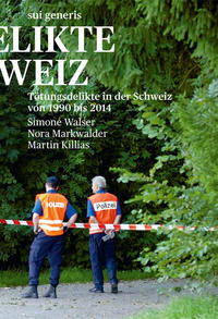 Vorderes Coverbild Tötungsdelikte in der Schweiz von 1990 bis 2014