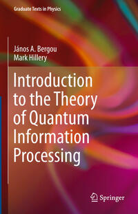 Vorderes Coverbild Introduction to the Theory of Quantum Information Processing