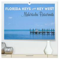 Vorderes Coverbild FLORIDA KEYS UND KEY WEST Malerische Reiseroute (hochwertiger Premium Wandkalender 2025 DIN A2 quer), Kunstdruck in Hochglanz