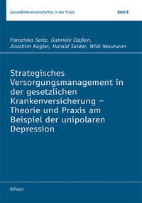 Vorderes Coverbild Strategisches Versorgungsmanagement in der gesetzlichen Krankenversicherung - Theorie und Praxis am Beispiel der unipolaren Depression