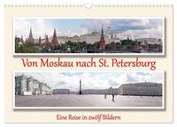 Vorderes Coverbild Von Moskau nach St. Petersburg (Wandkalender 2025 DIN A3 quer), CALVENDO Monatskalender