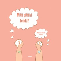 Vorderes Coverbild Mitä pitäisi tehdä?