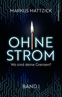 Vorderes Coverbild Ohne Strom - Wo sind deine Grenzen? (Band 1)