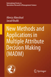 Vorderes Coverbild New Methods and Applications in Multiple Attribute Decision Making (MADM)