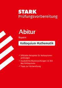Vorderes Coverbild STARK Mathematik Kolloquium - G9-Abitur Bayern - Prüfungsvorbereitung