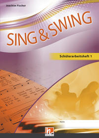 Vorderes Coverbild Sing & Swing DAS neue Liederbuch. Schülerarbeitsheft 1