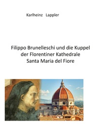 Vorderes Coverbild Filippo Brunelleschi und die Kuppel der Florentiner Kathedrale Santa Maria del fiore