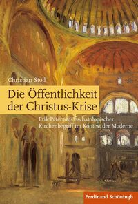 Vorderes Coverbild Die Öffentlichkeit der Christus-Krise