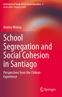 Vorderes Coverbild School Segregation and Social Cohesion in Santiago