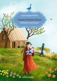Vorderes Coverbild Unsere kleine Farm - Almanzo und Laura (Unsere kleine Farm, Bd. 8)