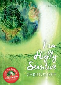 Vorderes Coverbild I am Highly Sensitive - Christus lebt!