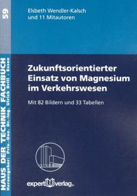 Vorderes Coverbild Zukunftsorientierter Einsatz von Magnesium im Verkehrswesen