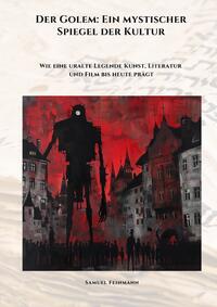 Vorderes Coverbild Der Golem: Ein mystischer Spiegel der Kultur