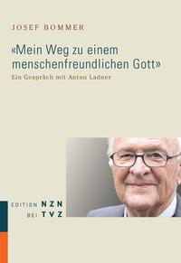 Vorderes Coverbild 'Mein Weg zu einem menschenfreundlichen Gott'