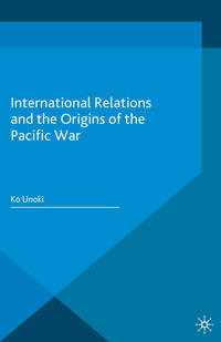 Vorderes Coverbild International Relations and the Origins of the Pacific War