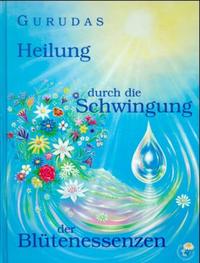 Vorderes Coverbild Heilung durch die Schwingung der Blütenessenzen