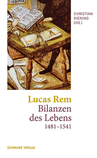 Vorderes Coverbild Lucas Rem: Bilanzen des Lebens (1481–1541)