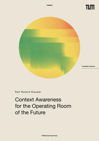 Vorderes Coverbild Context Awareness for the Operating Room of the Future