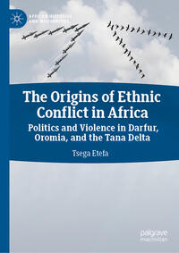 Vorderes Coverbild The Origins of Ethnic Conflict in Africa