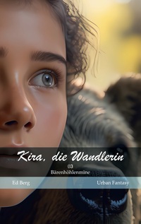 Vorderes Coverbild Kira, die Wandlerin - 03 - Bärenhöhlenmine