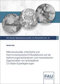 Vorderes Coverbild Mikrostrukturelle, chemische und thermomechanische Einflussfaktoren auf die Verformungsmechanismen und mechanischen Eigenschaften von einkristallinen Co-Basis-Superlegierungen