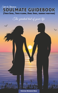 Vorderes Coverbild Soulmate Guidebook (Twin Soul, Twin Flame, Dual Soul, Karmic Partner)
