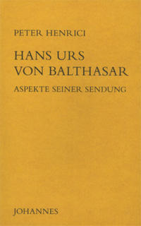 Vorderes Coverbild Hans Urs von Balthasar - Aspekte seiner Sendung