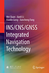 Vorderes Coverbild INS/CNS/GNSS Integrated Navigation Technology
