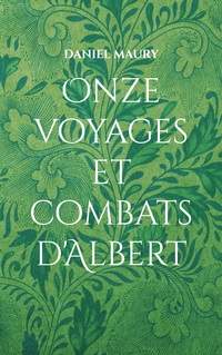 Vorderes Coverbild Onze voyages et combats d'Albert