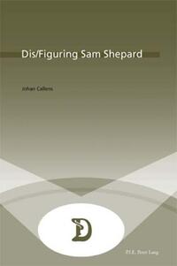 Vorderes Coverbild Dis/Figuring Sam Shepard
