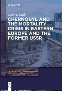 Vorderes Coverbild Chernobyl and the Mortality Crisis in Eastern Europe and the Former USSR