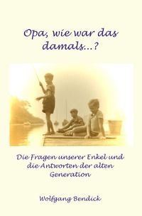 Vorderes Coverbild ‚zu wasser und zu lande‘ / Wie war das damals, Opa?