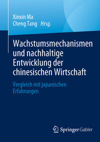 Vorderes Coverbild Wachstumsmechanismen und nachhaltige Entwicklung der chinesischen Wirtschaft