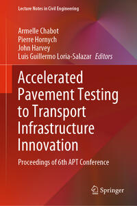 Vorderes Coverbild Accelerated Pavement Testing to Transport Infrastructure Innovation