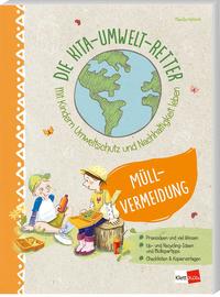 Vorderes Coverbild Die Kita-Umwelt-Retter: Müllvermeidung