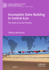 Vorderes Coverbild Incomplete State-Building in Central Asia
